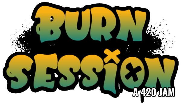 Burn Session: a 420 jam